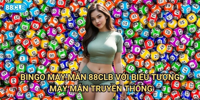 Bingo May Mắn 88clb có thực sự đem lại vận may cho người chơi? 2 Bingo May Mắn 88clb với biểu tượng may mắn truyền thống
