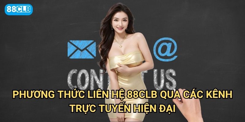 Phương thức liên hệ 88clb có những kênh nào tiện lợi và nhanh chóng nhất? 1 Phương thức liên hệ 88clb qua các kênh trực tuyến hiện đại