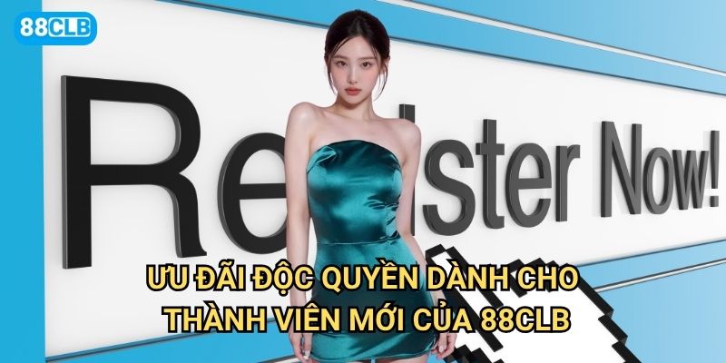 Đăng ký 88clb có thực sự đơn giản và nhận được ưu đãi gì hấp dẫn? 3 Ưu đãi độc quyền dành cho thành viên mới của 88clb