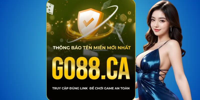 Go88 thật chỉ dùng go88.com hoặc go88.ca – tránh bản sao 3 Nhận biết miền mới go88.ca